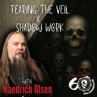 Tearing the Veil & Shadow Work - The Paranormal 60