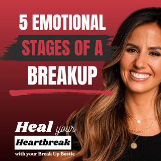 #79 The 5 Emotional Stages of a Breakup