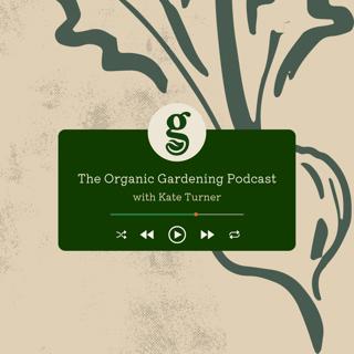 S6 Ep9: Exploring Ryton Gardens with Kate Turner, 'The Gardening Guru'