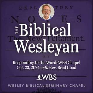 Responding to the Word: WBS Chapel with Rev. Brad Goad