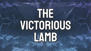 The Victorious Lamb
