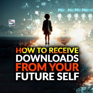 How To Receive Downloads From Your Future Self