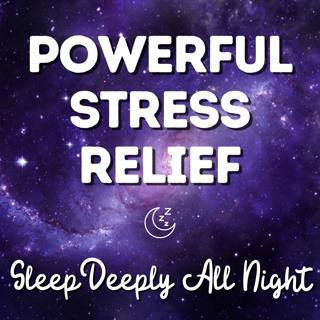 Powerful Stress Relief Music