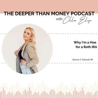 Why I'm a Hoe for a Roth IRA