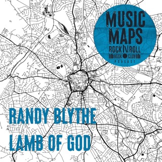 78 - Lamb Of God with Randy Blythe
