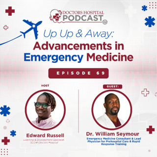 Up Up and Away : Advancements in Emergency Medicine with Dr. William Seymour