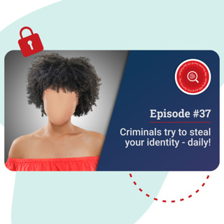 Criminals try to steal your identity - daily! #37