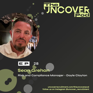 SRA to Private Practice, A Compliance Career Journey - Episode 28 - Sean Grehan, Risk and Compliance Manager at Doyle Clayton