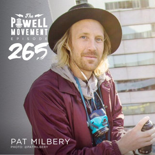 TPM Episode 265: Pat Milbery, Pro Snowboarder, Artist