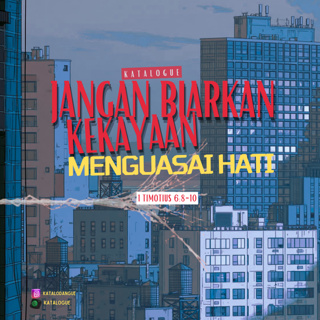 Jangan Biarkan Kekayaan Menguasai Hati