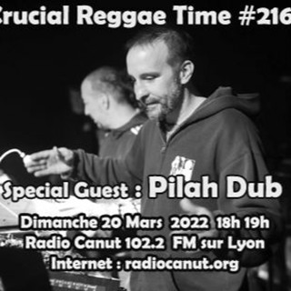 Crucial Reggae Time #216 Pilah Dub Interview ( Kaly live dub, Dub Addict Soundsytem)20032022