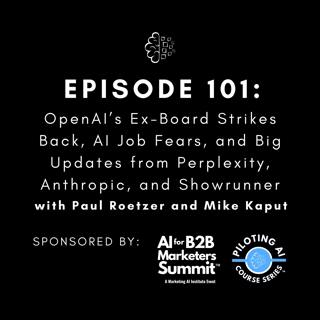 #101: OpenAI’s Ex-Board Strikes Back, AI Job Fears, and Big Updates from Perplexity, Anthropic, and Showrunner
