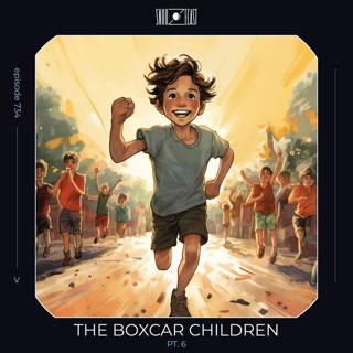 The Boxcar Children pt. 6