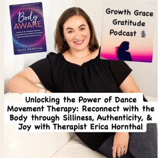 Unlocking the Power of Dance Movement Therapy: Reconnect to the Body with Therapist Erica Hornthal