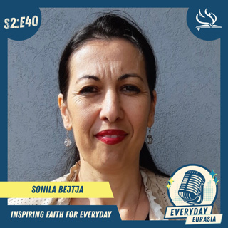 S2-E40 | Everyday Eurasia |  Sonila Bejtja
