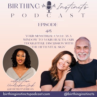 #415: Your Menstrual Cycle As A Window To Your Health. Our thoughtful discussion with "The Fifth Vital Sign" author, Lisa Hendrickson-Jack