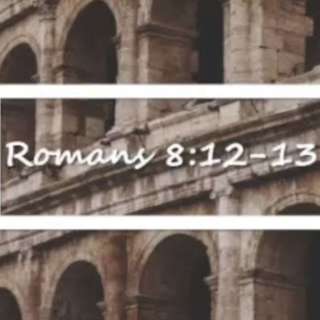 Romans 8:12-13