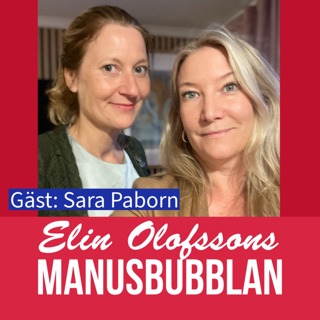 Manusbubblan gästas av Sara Paborn, del 1