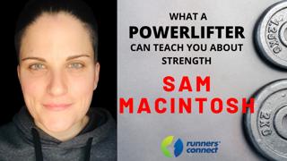 What a Powerlifter Can Teach Us About Strength: Sam MacIntosh 2/19/2020