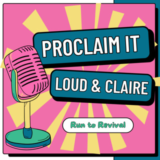 PROCLAIM IT: Run to Revival