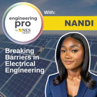 Breaking Barriers in Electrical Engineering with Nandi | EngineeringPro Podcast