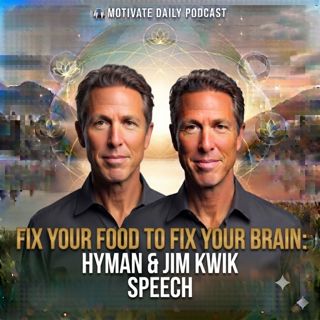 Fix Your Food to Fix Your Brain | Hyman & Jim Kwik Speech