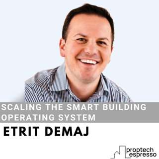 Etrit Demaj - Scaling The Smart Building Operating System
