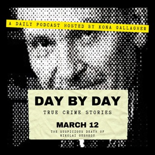 March 12 - The Suspicious Death of Nikolai Gushkov