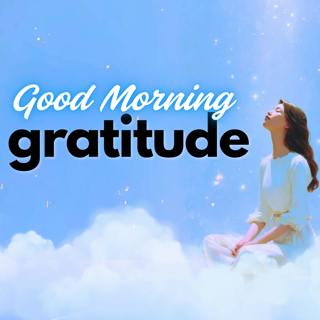 Thank You 🙏 Good Morning Gratitude Guided Meditation