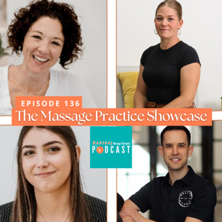 #136 The Massage Practice Showcase: How 4 RMTs Built a Practice That Works for Them