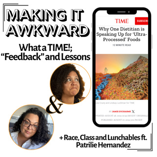 What a TIME!; "Feedback" & Lessons, Plus Race, Class and Lunchables ft. Patrilie Hernandez