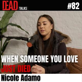Fresh Grief: Nicole Adamo on Losing Her Grandfather & Coping With Death (#82)