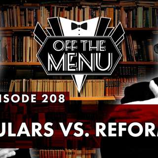 Episode 208 - Regulars vs. Reformers