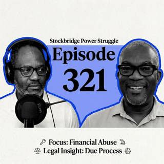 EPISODE 321 STOCKBRIDGE POWER STRUGGLE
