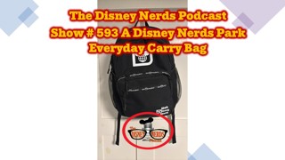 Show # 593 A Disney Nerds Everyday Carry Park Bag Check-in