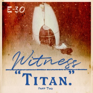 30. The TITAN Implosion Report - Part Two