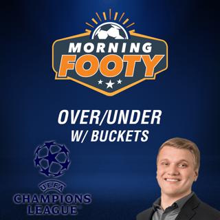 Buckets' Betting: Over/Under for UCL 2025/26 (Soccer 09/16)