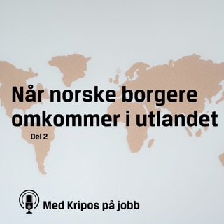 Når norske borgere omkommer i utlandet - del 2