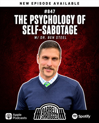 The Psychology of Self-Sabotage w/ Dr. Ben Steel, Doug Larson, Travis Mash & Dr. Mike Lane #847