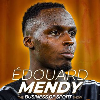 Édouard Mendy: Chelsea, Al-Ahli & Senegal Keeper, ‘Why I left Chelsea and my Saudi move' (Ep50)