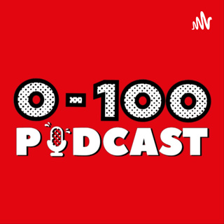 0-100 Podcast