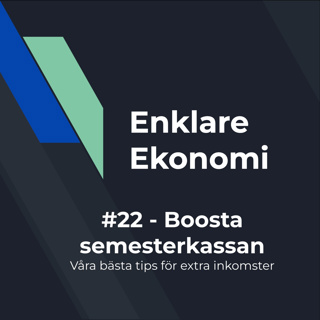 #22 - Boosta semesterkassan – tips för extra inkomster 💸☀️