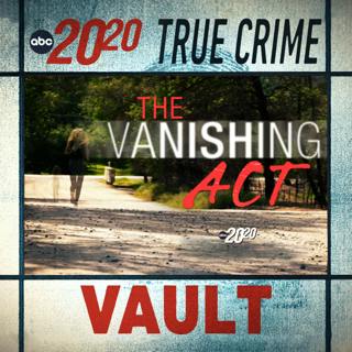 True Crime Vault: The Vanishing Act