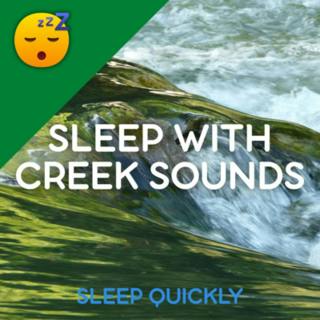😴💧 SLEEP with CREEK Sounds