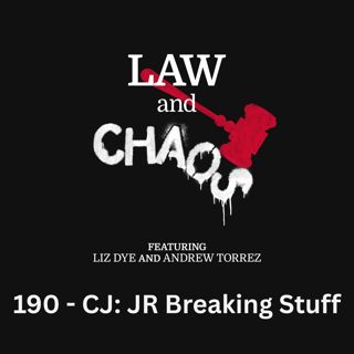 Ep 190 — How Many Things Did Chief Justice Roberts Break Today?