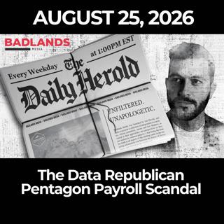 The Daily Herold: 8/25/26 - The Data Republican Pentagon Payroll Scandal