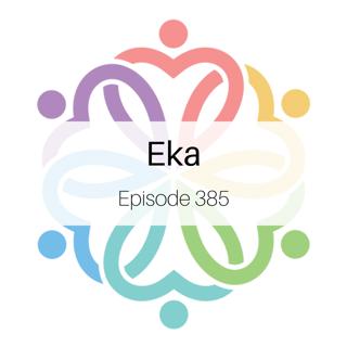Ep 385 - Eka: Round 2