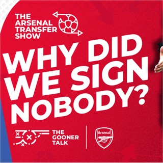 The Arsenal Transfer Show EP568 - Empty Deadline Day, January Failure, Mikel Arteta Questions & More!