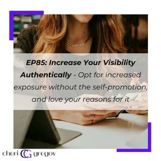 Increasing Your Visibility Authentically