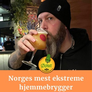 Norges mest ekstreme hjemmebrygger - Episode #74